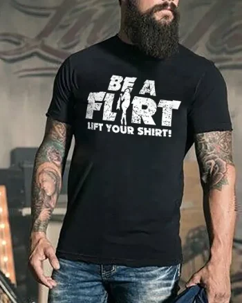 Be A Flirt Lift Your Shirt! Printed Men's T-shirt
