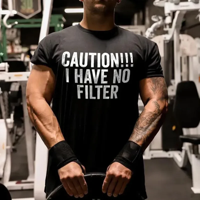 Caution!!! I Have No Filter Printed Men's T-shirt