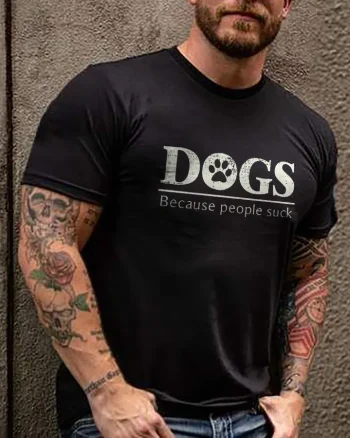 Dogꮪ Because People Suck Printed Men's T-shirt