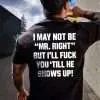 I May Not Be "Mr. Right" Printed Men's T-shirt