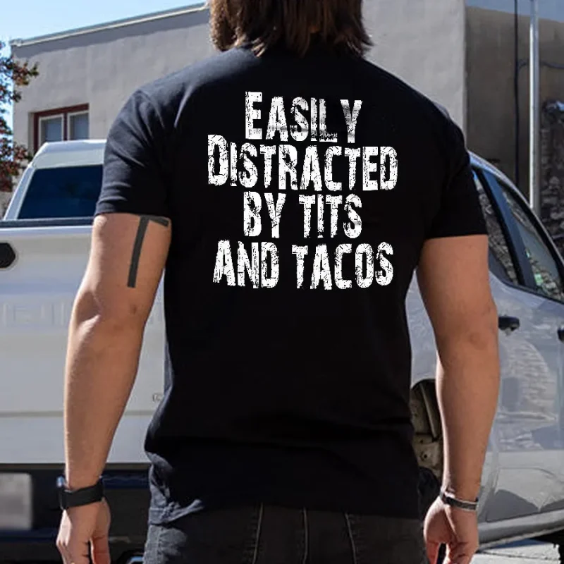 Easily Distracted By Tits And Tacos Print Men's T-shirt