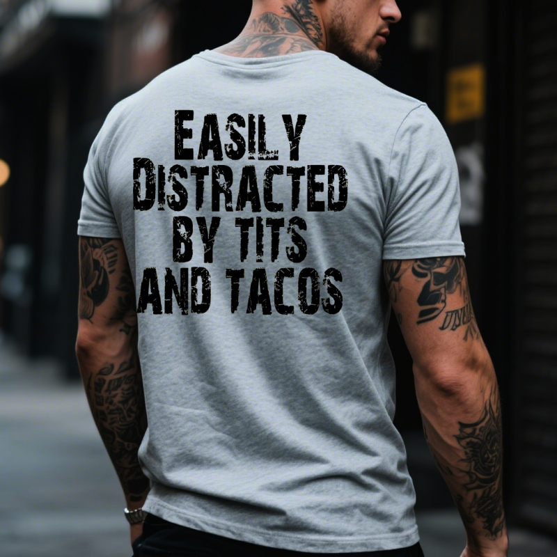 Easily Distracted By Tits And Tacos Print Men’s T-shirt grey