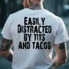 Easily Distracted By Tits And Tacos Print Men’s T-shirt white