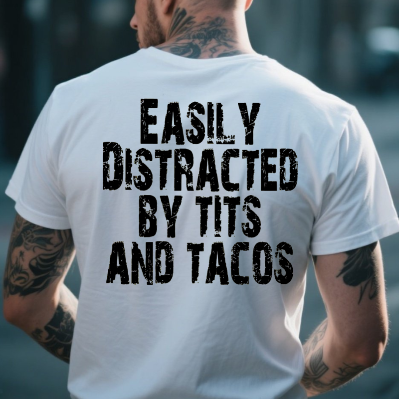 Easily Distracted By Tits And Tacos Print Men’s T-shirt white