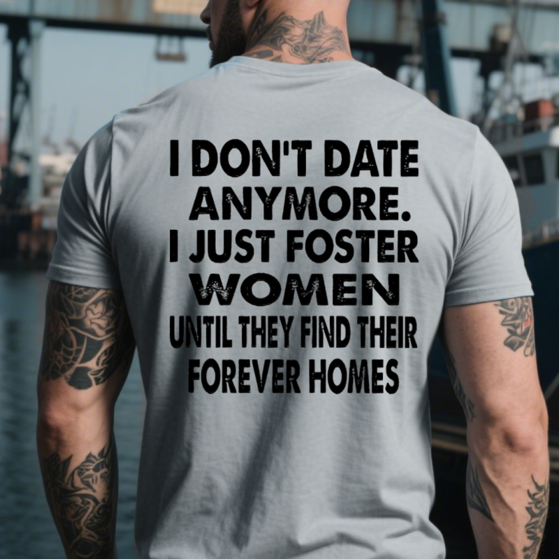I Don’t Date Anymore Printed Men’s T-shirt grey