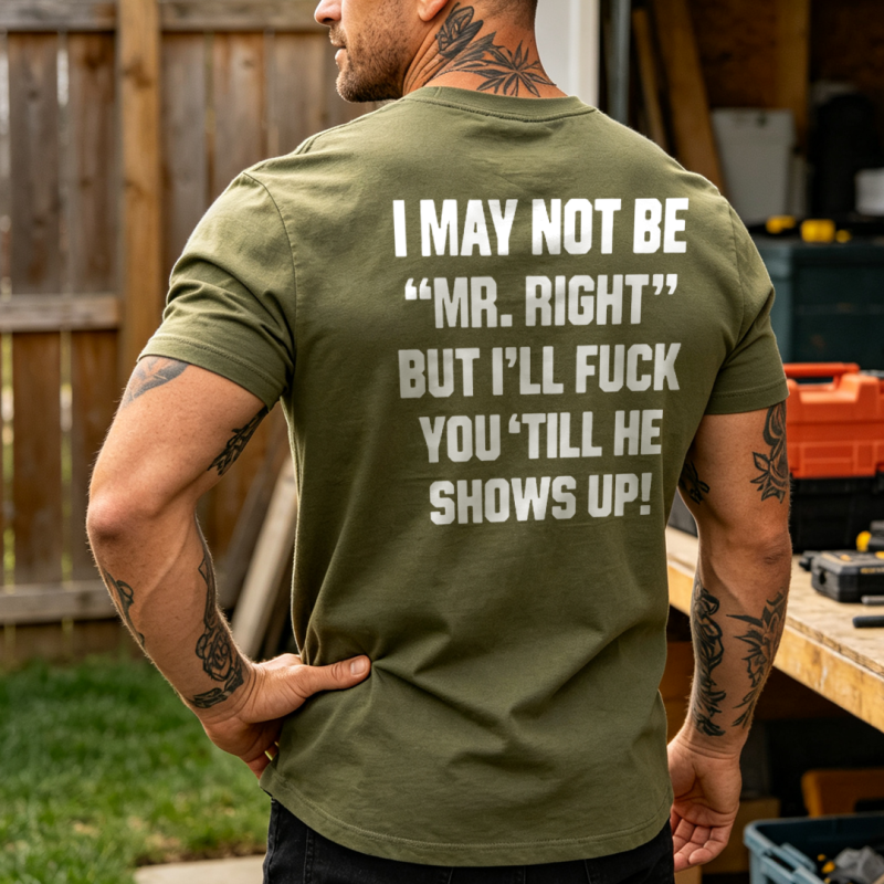 I May Not Be MrRight Printed Men's T-shirt 11