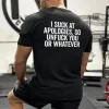 I Suck At Apologies So Unfck You Or Whatever Printed Men's T-shirt