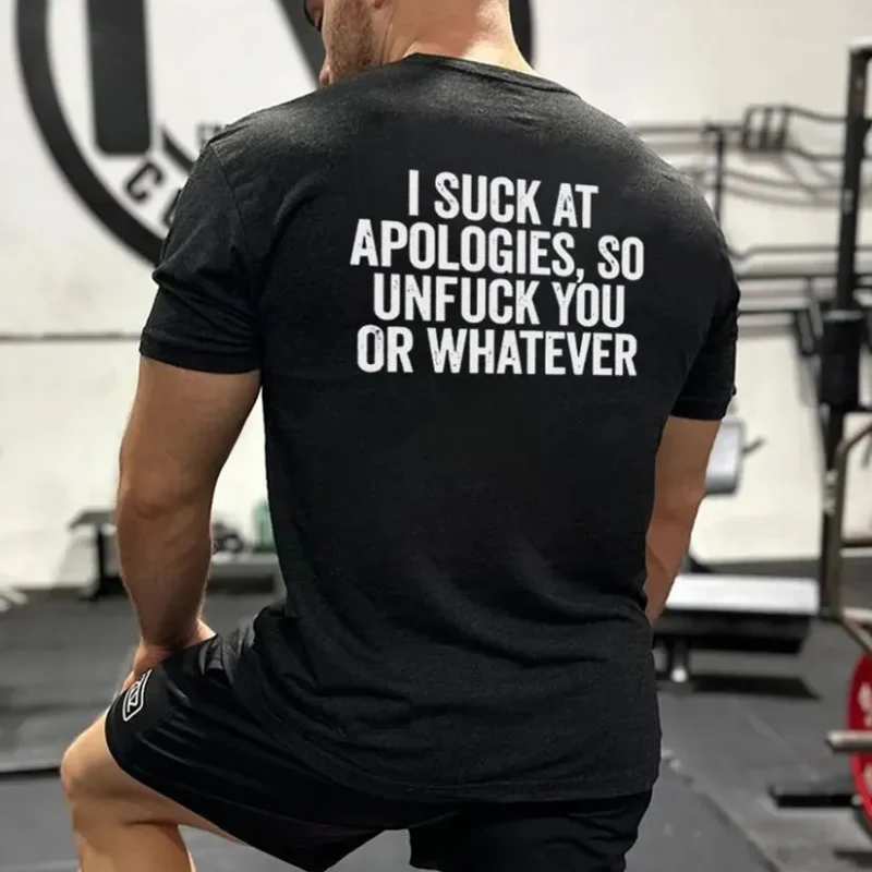 I Suck At Apologies So Unfck You Or Whatever Printed Men's T-shirt