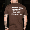 I Wanna Be There When Karma Printed Men's T-shirt 9 (1)
