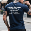 I Wanna Be There When Karma Printed Men's T-shirt 9
