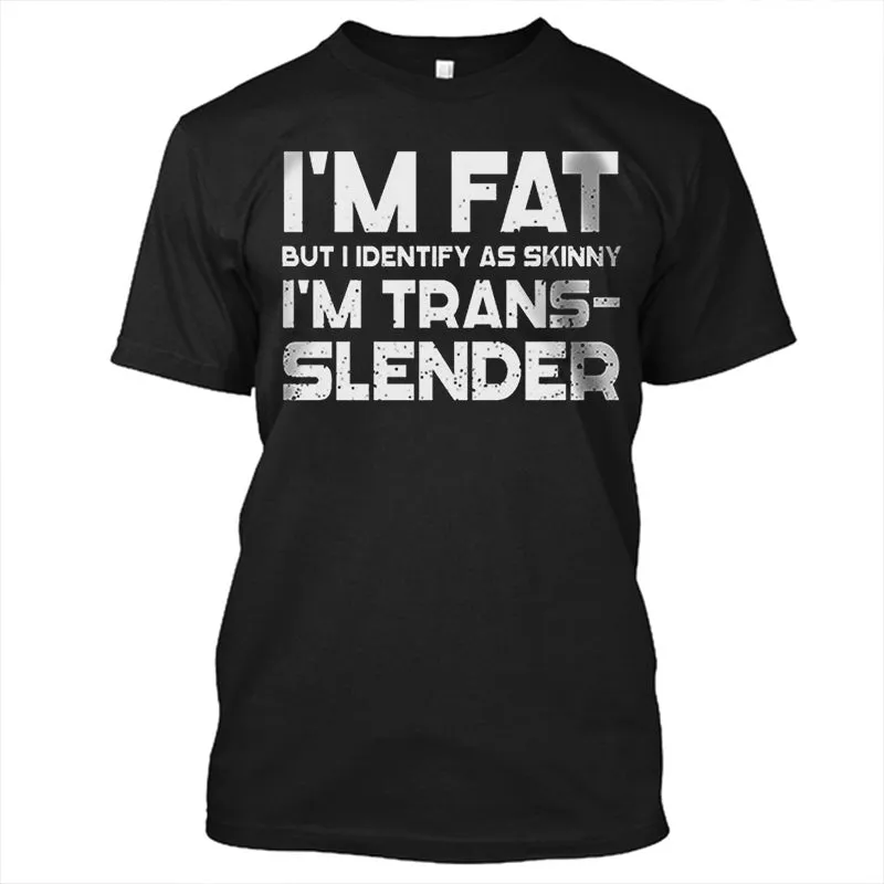 I'm Fat But I Identify As Skinny T-shirt-2