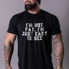 I'm Not Fat. I'm Just Easy To See Printed Men's T-shirt