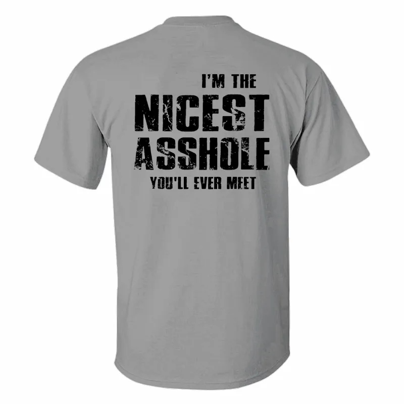 I’m The Nicest Asshole Printed Men’s T-shirt (1)