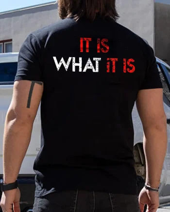 It Is What It Is Distressed Print Men’s T-shirt