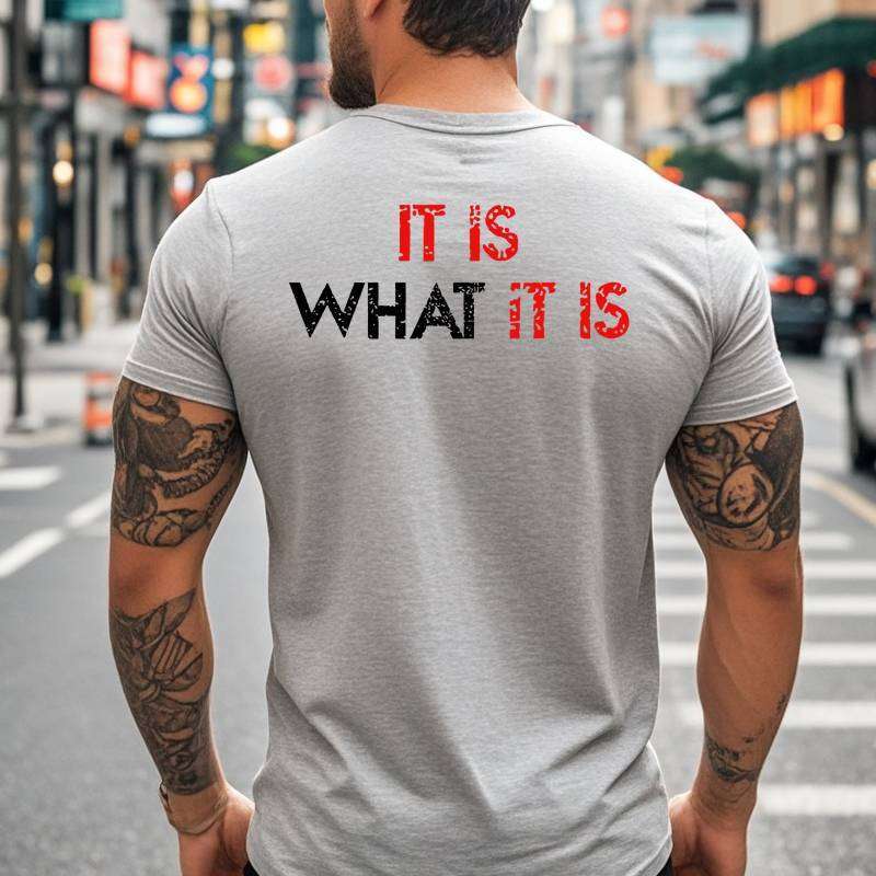 It Is What It Is Distressed Print Classic Men’s T-shirt grey