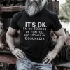It's Ok. I'm On 500mgs Of Fukitol Printed Men's T-shirt