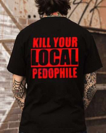Kill Your Local Pedophile Print Men's T-shirt
