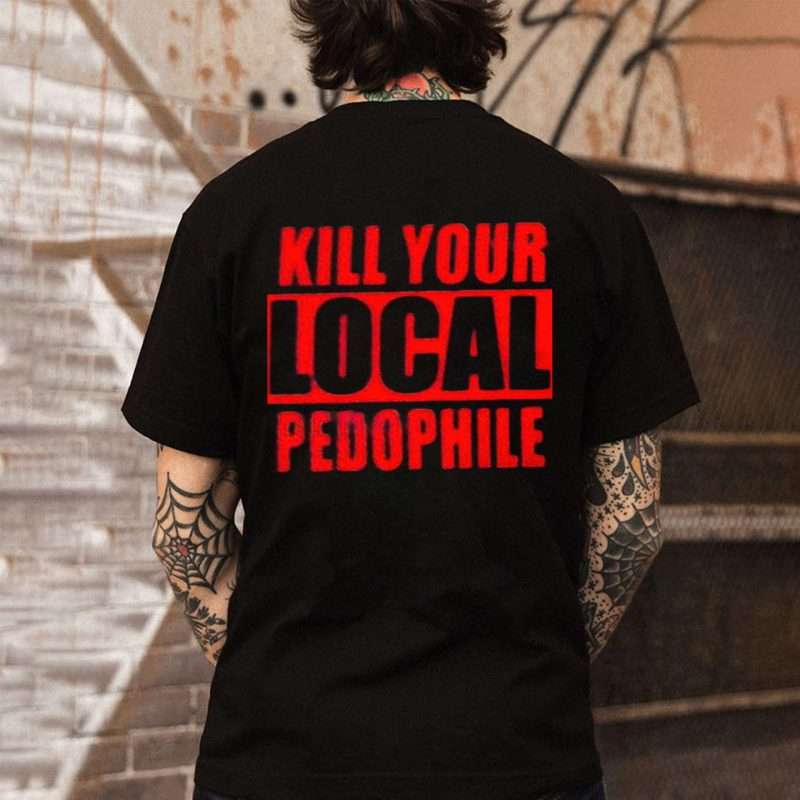 Kill_Your_Local_Pedophile_Print_Men_s_T-shirt-10002