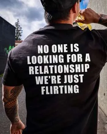 No One Is Looking For A Relationship Printed Men's T-shirt