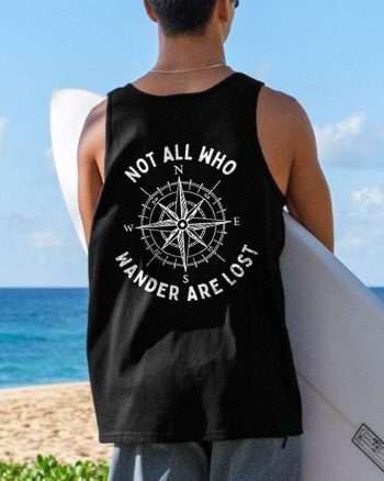 Not All Who Wander Are Lost Printed Men's Tank
