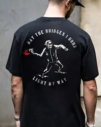 May The Bridges I Burn Light My Way Skull Printed Men's T-shirt