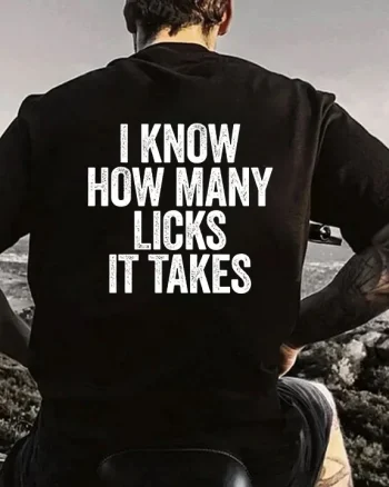 I Know How Many Licks It Takes Printed Men's T-shirt