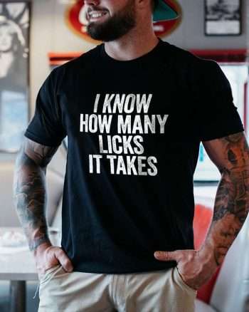 I Know How Many Licks It Takes Printed Men's T-shirt