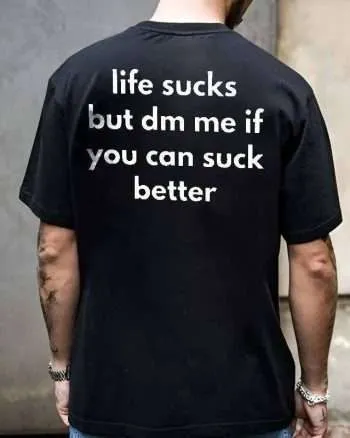 Life Is Sucks Printed Men's T-shirt