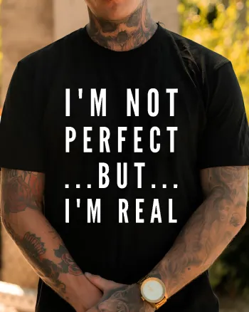 I'm Not Perfect But I'm Real Printed Men's T-shirt