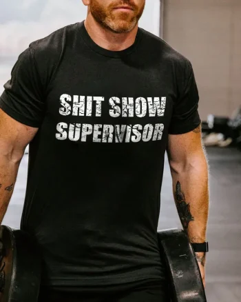 Shit Show Supervisor Printed Men's T-shirt