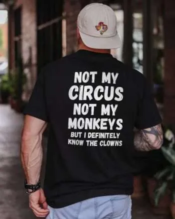 Not My Circus Not My Monkeys Printed Men's T-shirt