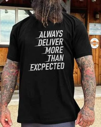 Always Deliver More Than Expected Printed Men's T-shirt