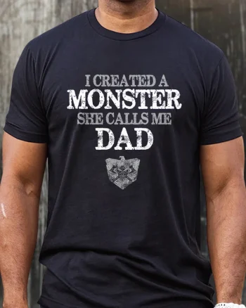 I Created A Monster She Calls Me Dad Printed Men's T-shirt