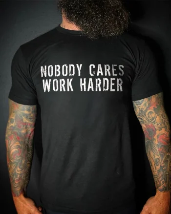 Nobody Cares Work Harder Printed Men's T-shirt