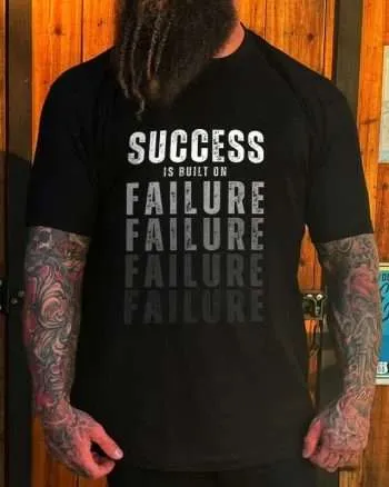 Success Is Built On Failure Printed Men's T-shirt