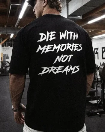 Die With Memories Not A Dreams Printed Men's T-shirt
