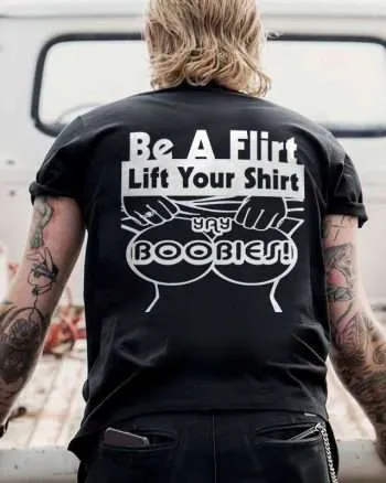 Be A Flirt Lift Your Shirt Printed Men's T-shirt