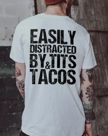 Easily Distracted By&Tits Tacos Printed Men's T-shirt