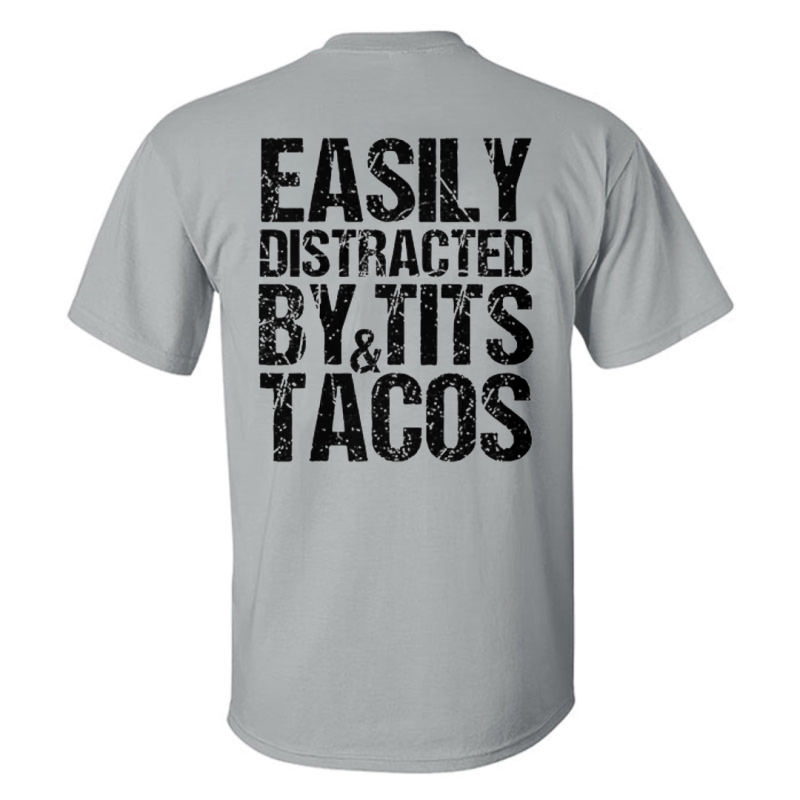 Easily Distracted By&Tits Tacos T-shirt