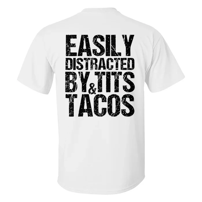 Easily Distracted By&Tits Tacos T-shirt3