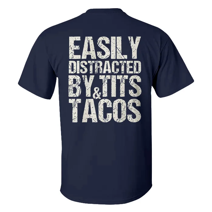 Easily Distracted By&Tits Tacos T-shirt4