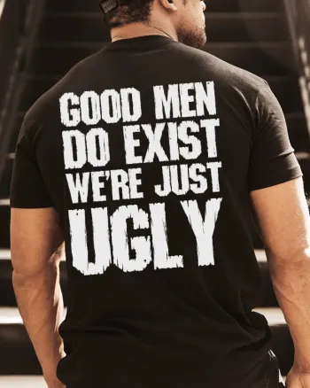Good Men Do Exist Printed Men's T-shirt