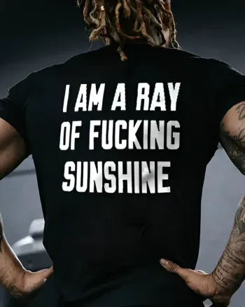 I Am A Ray Of Fxxking Sunshine Print Men's T-shirt