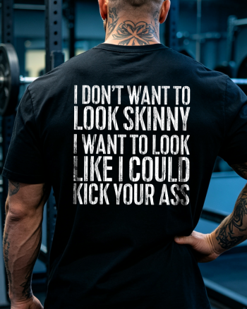 I Don't Want To Look Skinny Printed Men's T-shirt