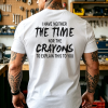I Have Neither The Time Nor The Crayons To Explain This To You Printed Men’s T-shirt 4