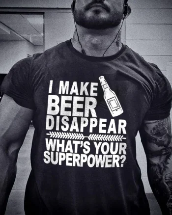 I Make Beer Disappear Printed Men's T-shirt