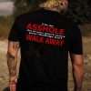 I_m_Asshole_So_If_You_Don_t_Want_Your_Feeling_Hurt_Walk_Away_Printed_Men_s_T-shir