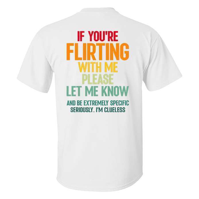If_You_re_Flirting_With_Me_Please_Let_Me_Know_Printed_Men_s_T-shirt-10002