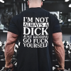 I'm Not Always A Dick Just Kidding Print Men's T-shirt