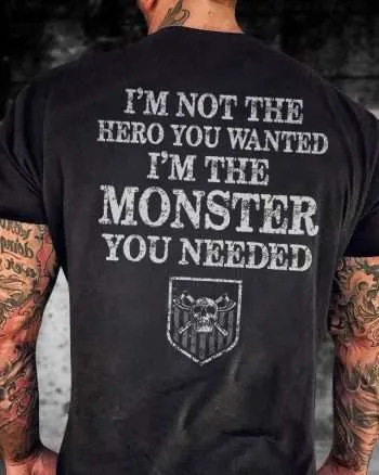I'm Not The Hero You Wanted Printed Men's T-shirt
